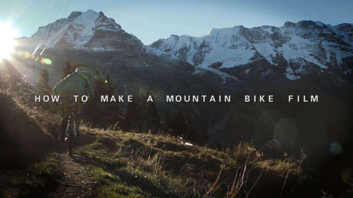¿Cómo rodar una buena película de Mountain Bike? Filme von Draussen nos lo explica