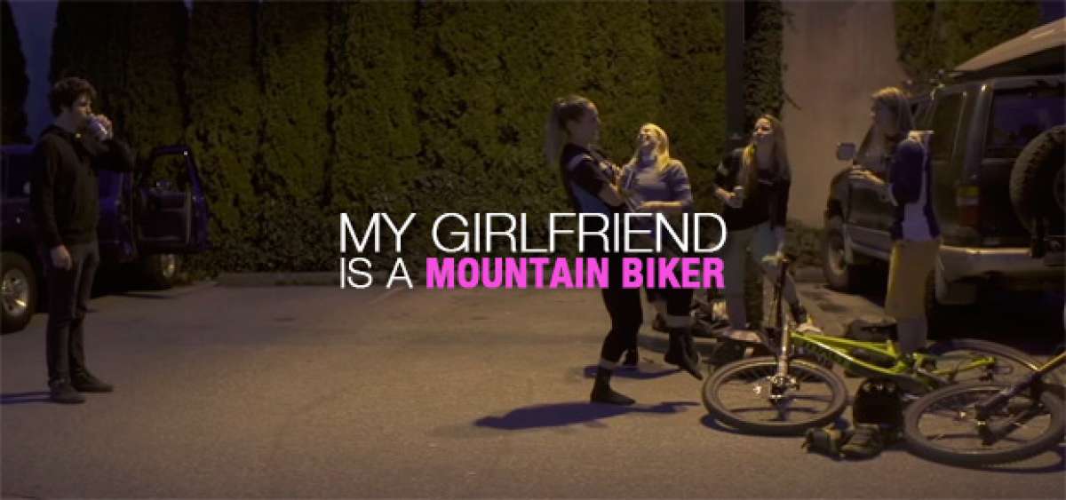 'My Girlfriend Is A Mountain Biker', una parodia acerca de los problemas de tener una pareja aficionada al Mountain Bike