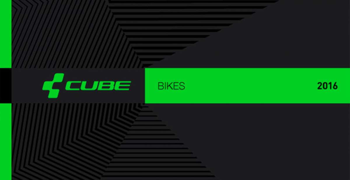 Catálogo de Cube 2016. Toda la gama de bicicletas Cube para la temporada 2016