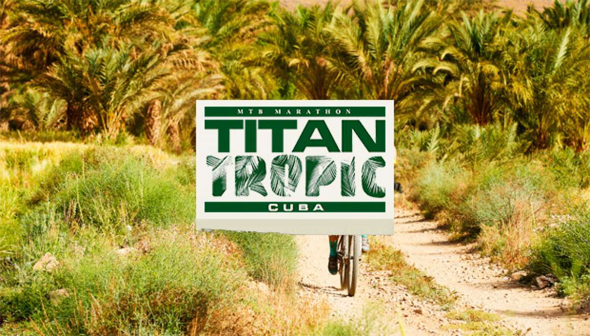 En TodoMountainBike: Titan Tropic Cuba 2015, abiertas las inscripciones