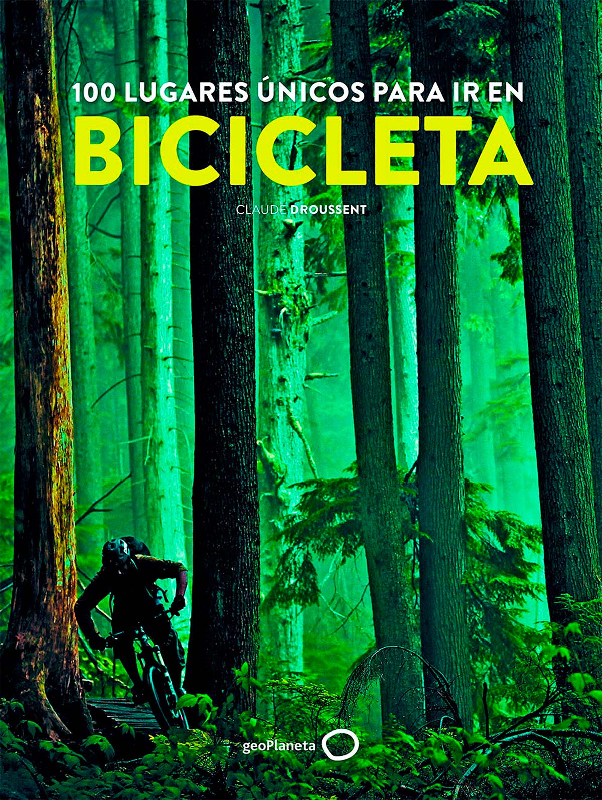 100 lugares únicos para ir en bicicleta, un libro imprescindible para los amantes de la aventura